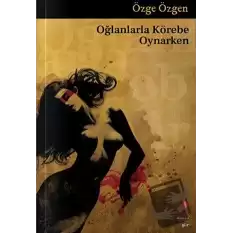 Oğlanlarla Körebe Oynarken