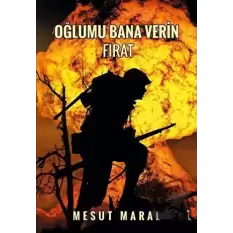 Oğlumu Bana Verin Fırat