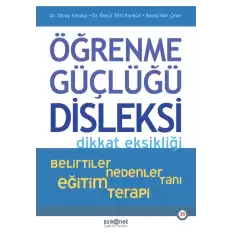 Öğrenme Güçlüğü , Disleksi Dikkat Eksikliği