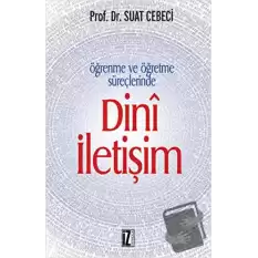 Öğrenme ve Öğretme Süreçlerinde Dini İletişim