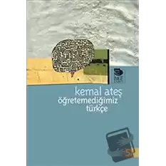 Öğretemediğimiz Türkçe