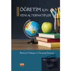 Öğretim İçin Yeni Alternatifler Bütüncül Yaklaşım Ve Sacayağı Stratejisi