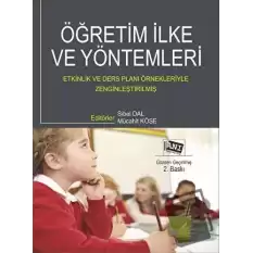 Öğretim İlke ve Yöntemleri: Etkinlik ve Ders Planı Örnekleriyle Zenginleştirilmiş