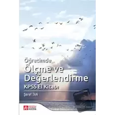 Öğretimde Ölçme ve Değerlendirme KPSS El Kitabı