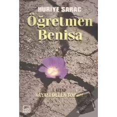 Öğretmen Benisa 1. Kitap Kayayı Delen Tohum