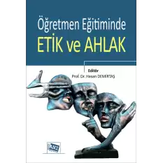 Öğretmen Eğitiminde Etik ve Ahlak