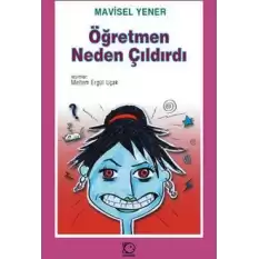 Öğretmen Neden Çıldırdı?