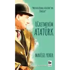 Öğretmenim Atatürk