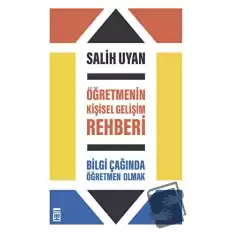 Öğretmenin Kişisel Gelişim Rehberi - Bilgi Çağında Öğretmen Olmak