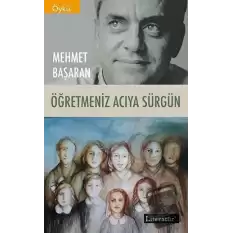 Öğretmeniz Acıya Sürgün