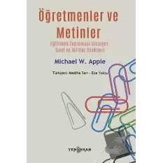 Öğretmenler ve Metinler - Eğitimde Toplumsal Cinsiyet, Sınıf ve İktidar İlişkileri