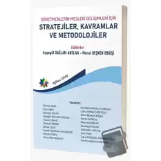 Öğretmenlerin Mesleki Gelişimleri İçin Stratejiler, Kavramlar Ve Metodolojiler