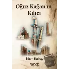 Oğuz Kağan’ın Kılıcı