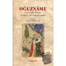 Oğuzname - Yazıcıoğlu Ali’nin Tevarih-i Al-i Selçuk’undan