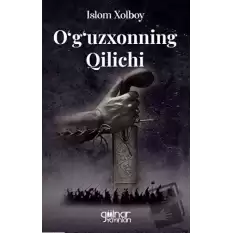 O‘g‘uzxonning Qilichi