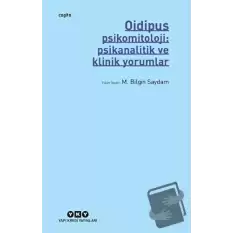 Oidipus - Psikomitoloji: Psikanalitik ve Klinik Yorumlar
