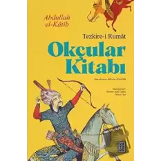 Okçular Kitabı - Tezkire-i Rumat (Ciltli)