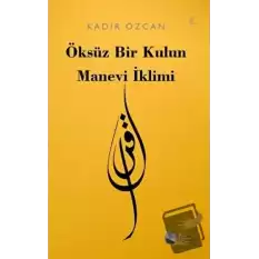 Öksüz Bir Kulun Manevi İklimi