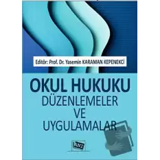 Okul Hukuku Düzenlemeler ve Uygulamalar