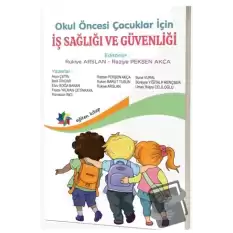 Okul Öncesi Çocuklar İçin İş Sağlığı ve Güvenliği