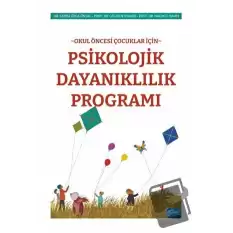 Okul Öncesi Çocuklar İçin Psikolojik Dayanıklılık Programı