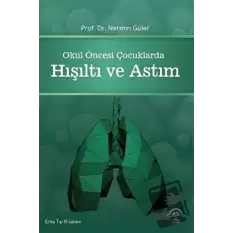 Okul Öncesi Çocuklarda Hışıltı ve Astım (Ciltli)