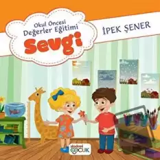 Okul Öncesi Değerler Eğitimi Sevgi