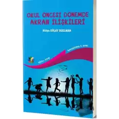 Okul Öncesi Dönemde Akran İlişkileri