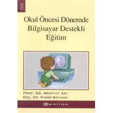 Okul Öncesi Dönemde  Bilgisayar Destekli Eğitim