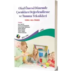 Okul Öncesi Dönemde Çocukları Değerlendirme ve Tanıma Teknikleri