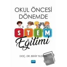 Okul Öncesi Dönemde STEM Eğitimi