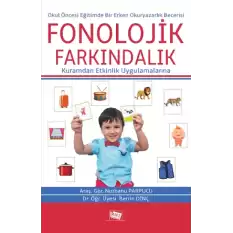 Okul Öncesi Eğitimde Bir Erken Okuryazarlık Becerisi: Fonolojik Farkındalık