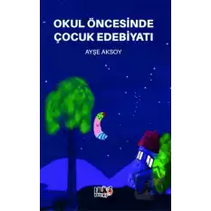 Okul Öncesinde Çocuk Edebiyatı