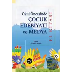 Okul Öncesinde Çocuk Edebiyatı ve Medya