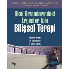 Okul Ortamlarındaki Ergenler İçin Bilişsel Terapi