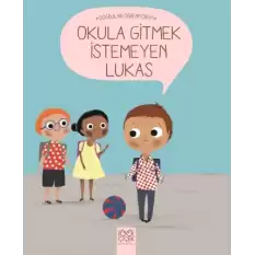 Okula Gitmek İstemeyen Lukas