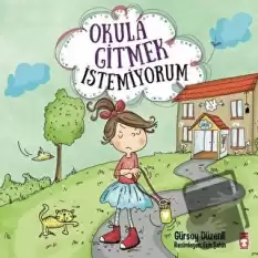 Okula Gitmek İstemiyorum