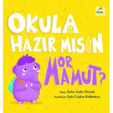 Okula Hazır mısın Mor Mamut?