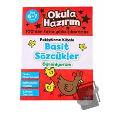 Okula Hazırım 4: Pekiştirme Kitabı Basit Sözcükler Öğreniyorum