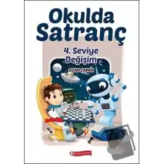 Okulda Satranç 4. Seviye-Değişim