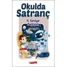 Okulda Satranç 4. Seviye Değişim