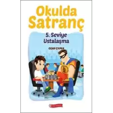 Okulda Satranç 5. Seviye Ustalaşma