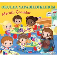 Okulda Yapabildiklerim