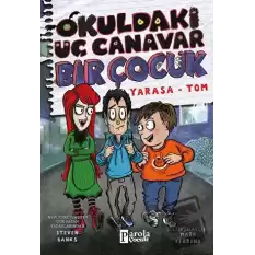 Okuldaki Üç Canavar Bir Çocuk: Yarasa – Tom