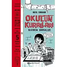 Okulun Kuralları Bizden Sorulur