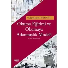 Okuma Eğitimi ve Okumaya Adanmışlık Modeli