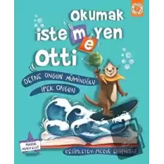 Okumak İstemeyen Otti