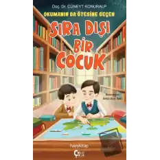 Okumanın da Ötesine Geçen Sıra Dışı Bir Çocuk