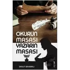 Okurun Masası Yazarın Masası