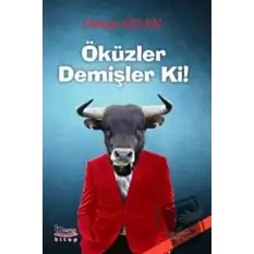 Öküzler Demişler Ki